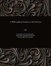 bokomslag A Philosophical Treatise on the Passions