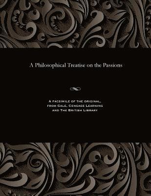 bokomslag A Philosophical Treatise on the Passions