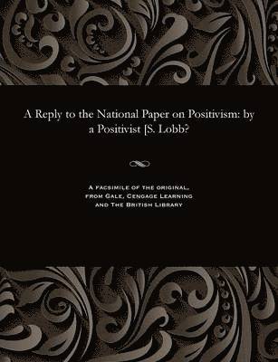 A Reply to the National Paper on Positivism 1