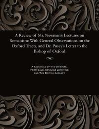 bokomslag A Review of Mr. Newman's Lectures on Romanism