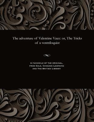 bokomslag The Adventure of Valentine Vaux