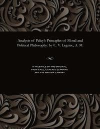 bokomslag Analysis of Paley's Principles of Moral and Political Philosophy