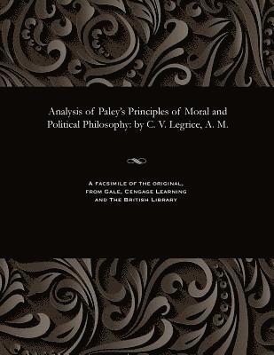 Analysis of Paley's Principles of Moral and Political Philosophy 1