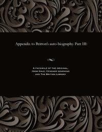 bokomslag Appendix to Britton's Auto-Biography. Part III