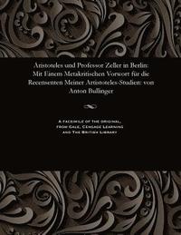 bokomslag Aristoteles Und Professor Zeller in Berlin