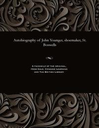 bokomslag Autobiography of John Younger, Shoemaker, St. Boswells