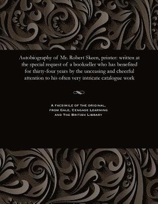 Autobiography of Mr. Robert Skeen, Printer