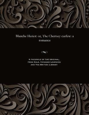 Thomas Peckett Prest - Blanche Heriot, Häftad