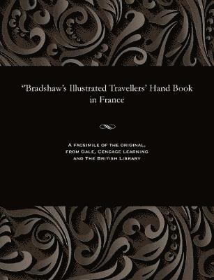 bokomslag ''bradshaw's Illustrated Travellers' Hand Book in France