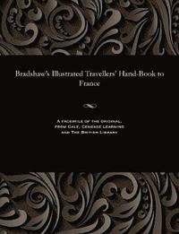 bokomslag Bradshaw's Illustrated Travellers' Hand-Book to France
