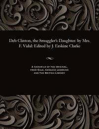 bokomslag Deb Clinton, the Smuggler's Daughter