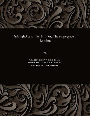 Dick Lightheart. No. 1-13 1