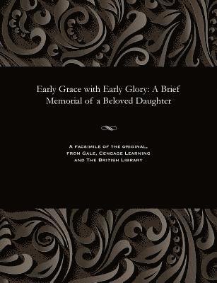 William Penn Lyon - Early Grace with Early Glory, Häftad