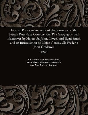 bokomslag Eastern Persia an Account of the Journeys of the Persian Boundary Commission