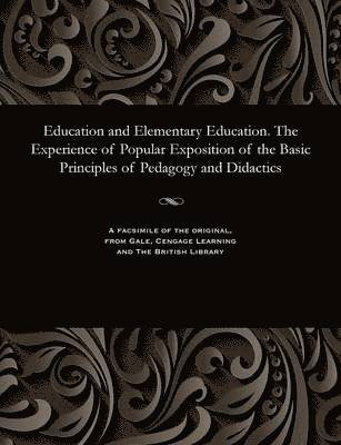 Education and Elementary Education. the Experience of Popular Exposition of the Basic Principles of Pedagogy and Didactics 1