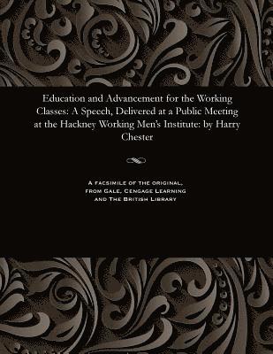 Education and Advancement for the Working Classes