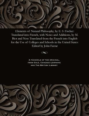 bokomslag Elements of Natural Philosophy, by E. S. Fischer