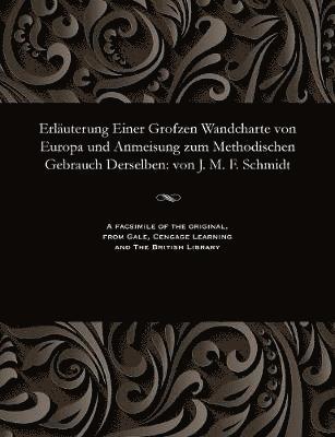 bokomslag Erl?uterung Einer Grofzen Wandcharte Von Europa Und Anmeisung Zum Methodischen Gebrauch Derselben