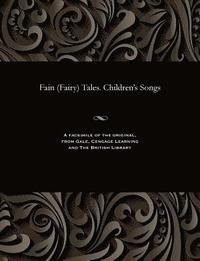 bokomslag Fain (Fairy) Tales. Children's Songs