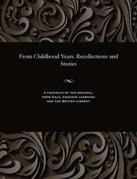 bokomslag From Childhood Years. Recollections and Stories