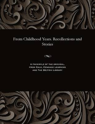From Childhood Years. Recollections and Stories 1