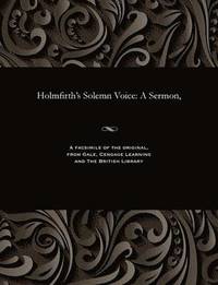 bokomslag Holmfirth's Solemn Voice