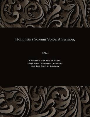 bokomslag Holmfirth's Solemn Voice