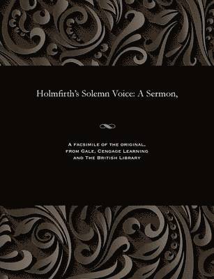 bokomslag Holmfirth's Solemn Voice