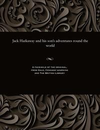bokomslag Jack Harkaway and His Son's Adventures Round the World