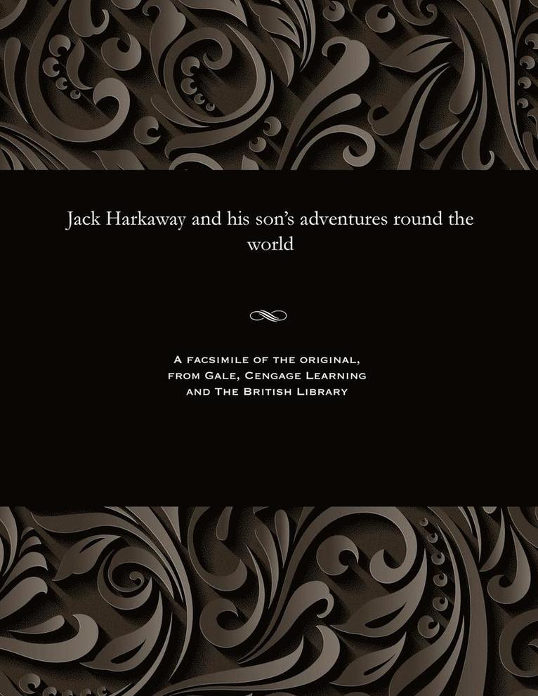 Jack Harkaway and His Son's Adventures Round the World 1