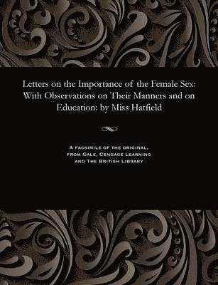 Letters on the Importance of the Female Sex 1