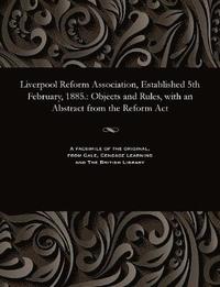 bokomslag Liverpool Reform Association, Established 5th February, 1885.