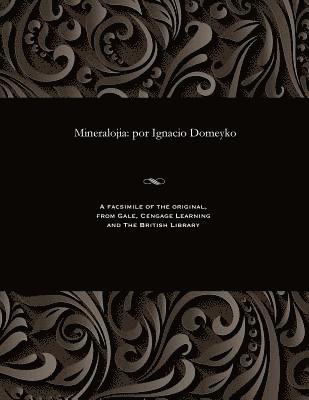 Ignacio Domeyko - Mineralojia, Häftad