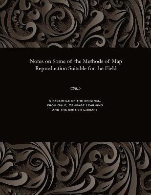 Lieut J Waterhouse - Notes on Some of the Methods of Map Reproduction Suitable for the Field, Häftad
