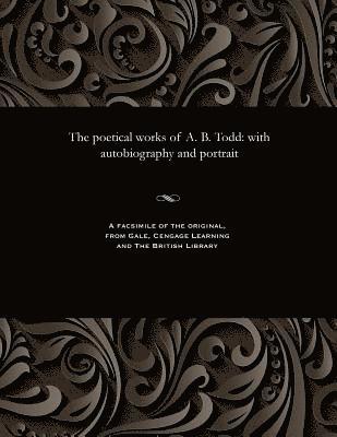 bokomslag Poetical Works of A. B. Todd