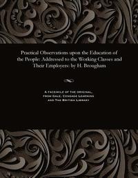 bokomslag Practical Observations Upon the Education of the People