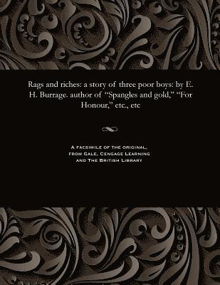 E Harcourt(edwin Harcourt) Burrage, E. Harcourt(edwin Harcourt) Burrage, E. Harcourt(Edwin Harcourt) Burrage - Rags and Riches, Häftad
