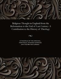 bokomslag Religious Thought in England from the Reformation to the End of Last Century