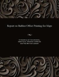 bokomslag Report on Rubber Offset Printing for Maps