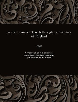 Reuben Ramble's Travels Through the Counties of England