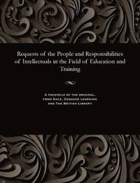 bokomslag Requests of the People and Responsibilities of Intellectuals in the Field of Education and Training