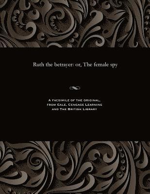 Edward Ellis - Ruth the Betrayer, Häftad