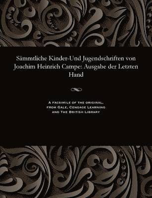 Sämmtliche Kinder-Und Jugendschriften Von Joachim Heinrich Campe