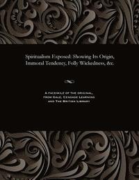 bokomslag Spiritualism Exposed