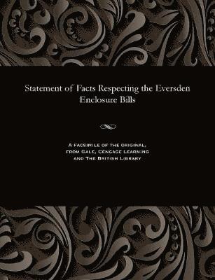 Statement of Facts Respecting the Eversden Enclosure Bills 1