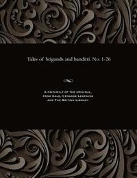 bokomslag Tales of Brigands and Banditti. No. 1-26