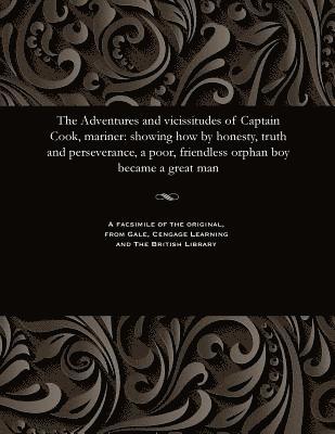 Various - Adventures and Vicissitudes of Captain Cook, Mariner, Häftad