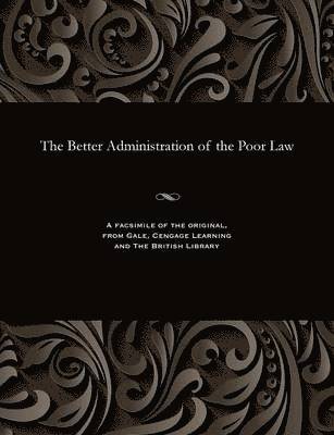 The Better Administration of the Poor Law 1