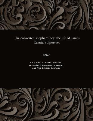 James Rennie - Converted Shepherd Boy, Häftad