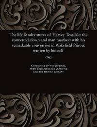 bokomslag The Life & Adventures of Harvey Teasdale